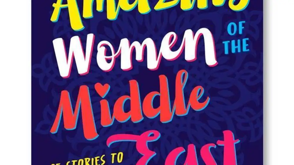 The book cover of "Amazing Women of the Middle East: 25 Stories From Ancient Times to Present Day."