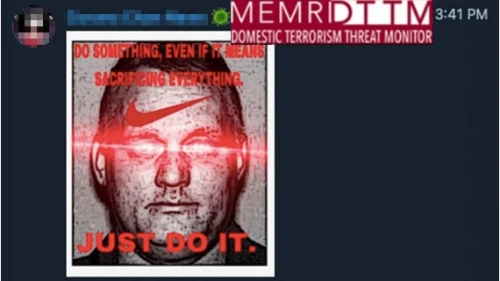 A Telegram channel that posts racist and antisemitic content shared a post showing Robert Bowers with eyes glowing and the text, "Do something, even if it means sacrificing everything" with the Nike motto "Just Do It." Credit: MEMRI Domestic Terrorism Threat Monitor.