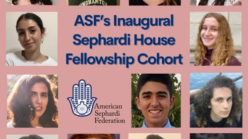 The ASF's Inaugural Sephardi House Fellowship Cohort